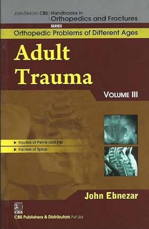 Adult Trauma Vol 111 (Handbooks In Orthopedics And Fractures Series Vol 77 Orthopedic Problems Of Different Ages (2012)